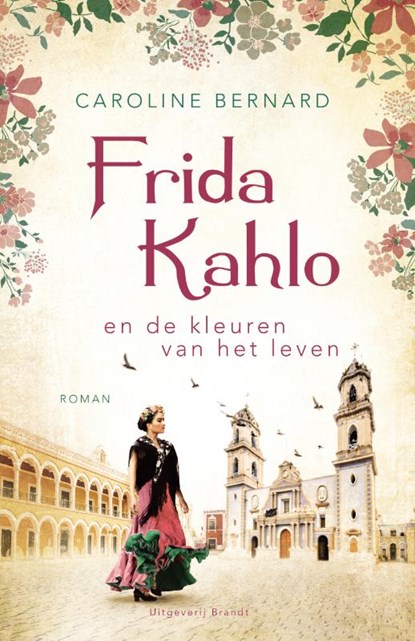Frida Kahlo, Caroline Bernard - Paperback - 9789493095212