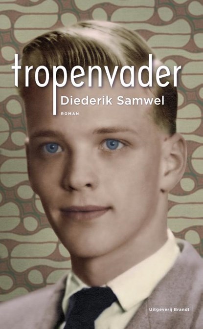 Tropenvader, Diederik Samwel - Gebonden - 9789493095298