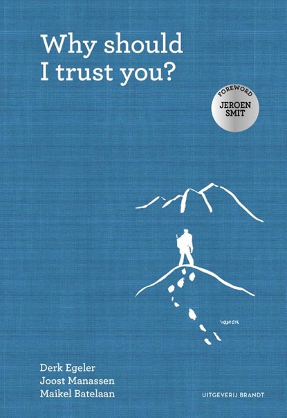 Why should I trust you?, Derk Egeler ; Joost Manassen ; Maikel Batelaan - Gebonden - 9789493095892