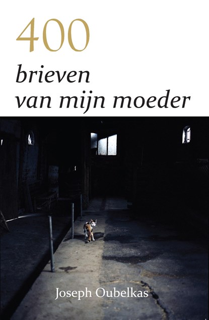 400 brieven van mijn moeder, Joseph Oubelkas - Ebook - 9789493105164