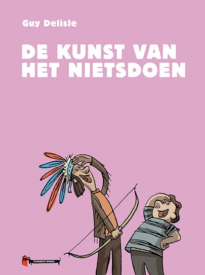 De kunst van het nietsdoen, Guy Delisle - Gebonden - 9789493109483