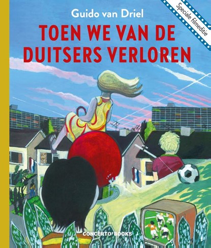 Toen we van de Duitsers verloren, Guido van Driel - Gebonden - 9789493109803