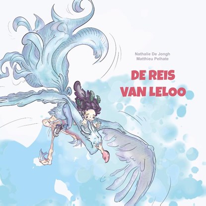 De reis van Leloo, Nathalie De Jongh - Gebonden - 9789493111264
