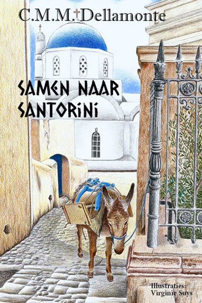 Samen naar Santorini, C.M.M. Dellamonte - Paperback - 9789493111622