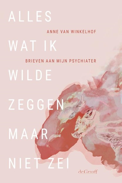 Alles wat ik wilde zeggen maar niet zei, Anne van Winkelhof - Paperback - 9789493127227