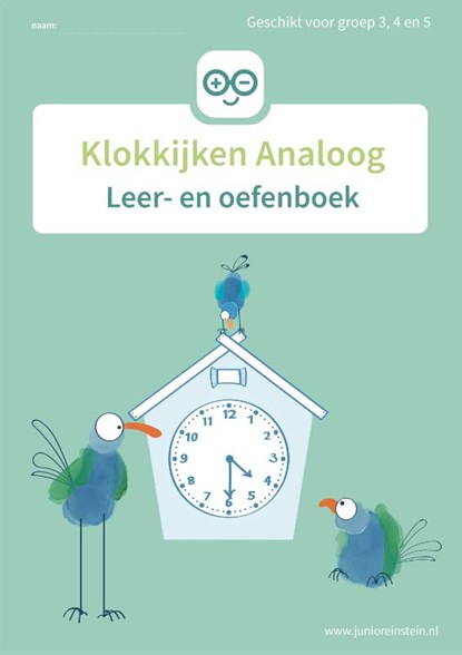 Klokkijken Analoog geschikt voor groep 3, 4 en 5 Leer- en oefenboek, niet bekend - Paperback - 9789493128255