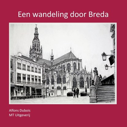 Een wandeling door Breda, Alfons Dubois - Paperback - 9789493130180
