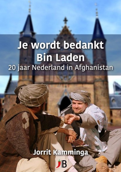 Je wordt bedankt, Bin Laden, Jorrit Kamminga - Paperback - 9789493137028