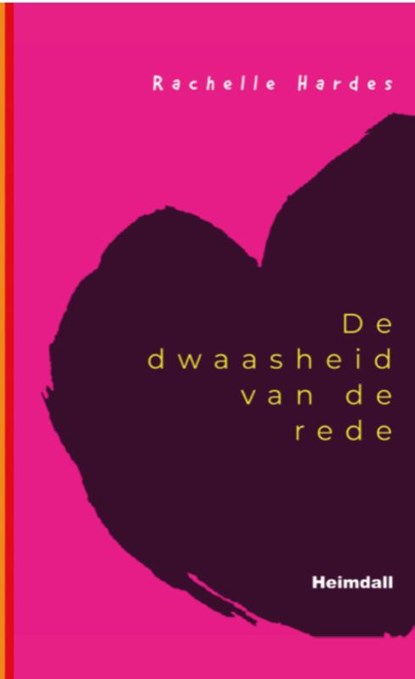 De dwaasheid van de rede, Rachelle Hardes - Paperback - 9789493154308
