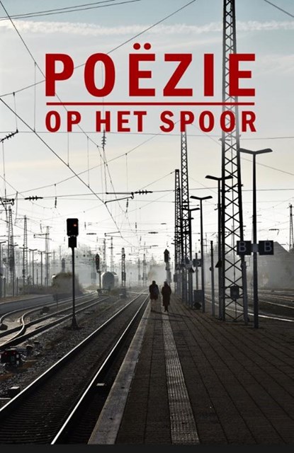 Poëzie op het Spoor, Bianca Hazenberg ; Hans Daalmeijer - Paperback - 9789493155039