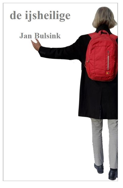 De ijsheilige, Jan Bulsink - Paperback - 9789493155077