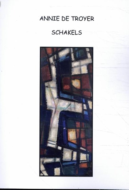 Schakels, Ann De Troyer - Paperback - 9789493155114