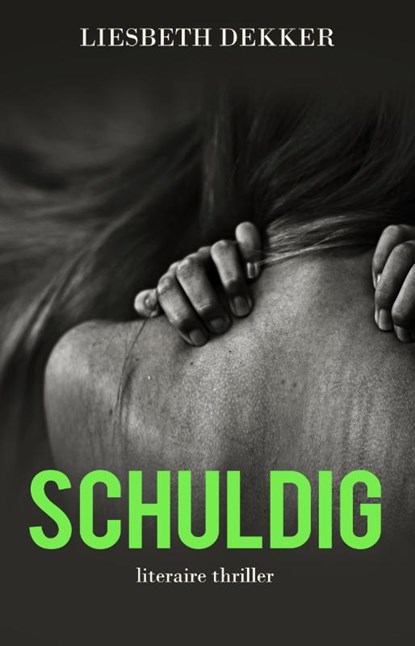 Schuldig, Liesbeth Dekker - Paperback - 9789493157200