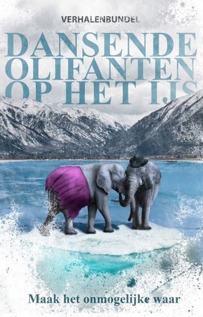 Dansende olifanten op het ijs, niet bekend - Paperback - 9789493157361