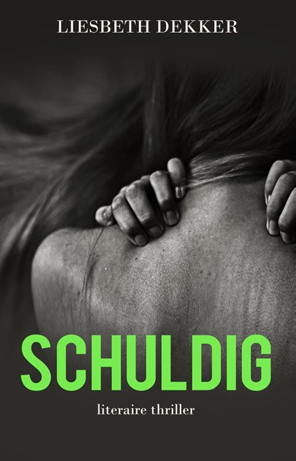 Schuldig, Liesbeth Dekker - Ebook - 9789493157491