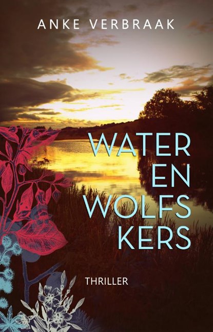 Water en wolfskers, Anke Verbraak - Paperback - 9789493157958