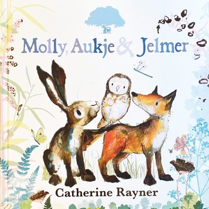 Molly, Aukje & Jelmer, Catherine Rayner - Gebonden - 9789493159976