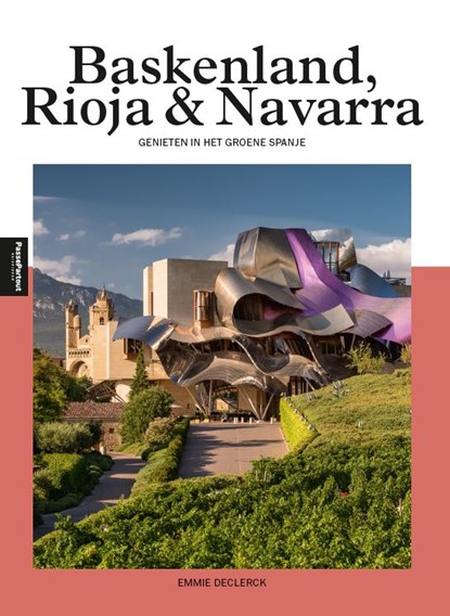 Baskenland, Rioja en Navarra, Emmie Declerck - Paperback - 9789493160132