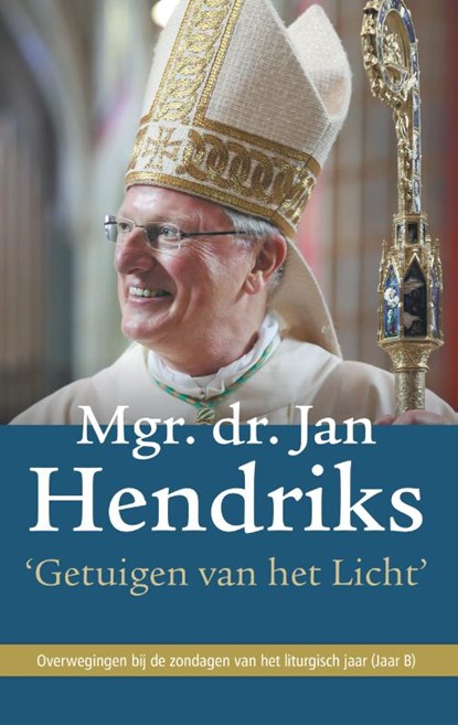 Getuigen van het Licht, Jan Hendriks - Paperback - 9789493161429