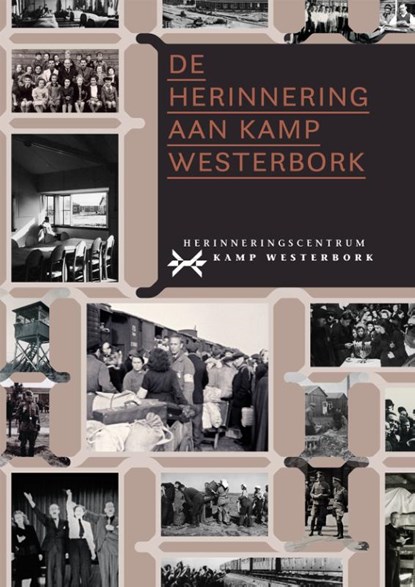 De herinnering aan Kamp Westerbork, Bas Kortholt ; Kees Ribbens ; Bertien Minco - Paperback - 9789493164253