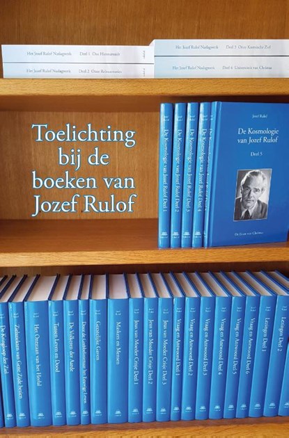Toelichting bij de boeken van Jozef Rulof, Ludo Vrebos - Paperback - 9789493165779