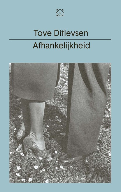 Afhankelijkheid, Tove Ditlevsen - Ebook - 9789493168886