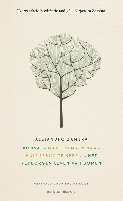 Bonsai - Manieren om naar huis terug te keren - Het verborgen leven van bomen, Alejandro Zambra - Ebook - 9789493169449