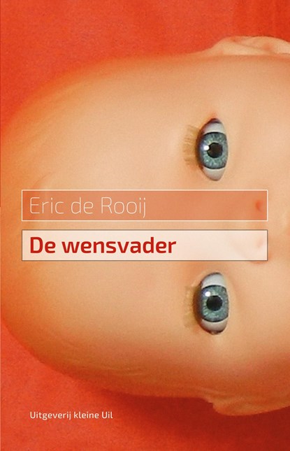 De wensvader, Eric de Rooij - Ebook - 9789493170193