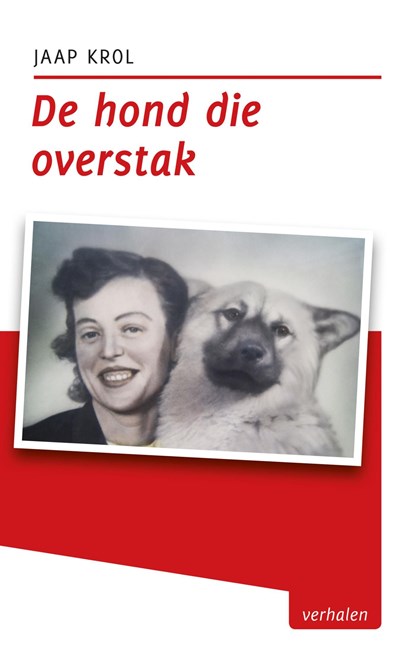 De hond die overstak, Jaap Krol - Ebook - 9789493170216