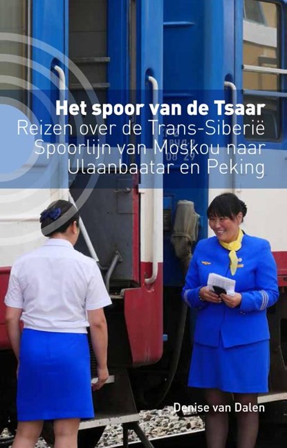 Het spoor van de tsaar, Denise van Dalen - Paperback - 9789493170322