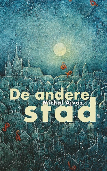 De andere stad, Michal Ajvaz - Ebook - 9789493170490
