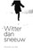 Witter dan sneeuw, Michelle van Dijk - Paperback - 9789493170544
