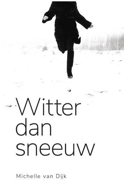 Witter dan sneeuw, Michelle van Dijk - Paperback - 9789493170544