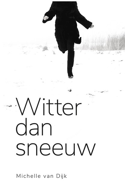 Witter dan sneeuw, Michelle van Dijk - Ebook - 9789493170551