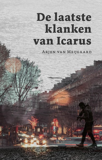 De laatste klanken van Icarus, Arjen van Meijgaard - Ebook - 9789493170865