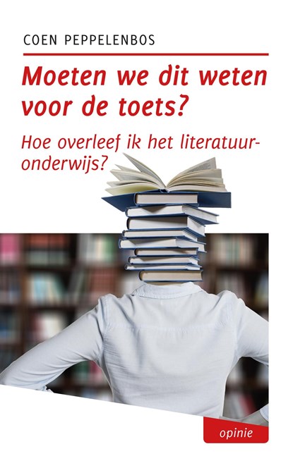 Moeten we dit weten voor de toets?, Coen Peppelenbos - Ebook - 9789493170964