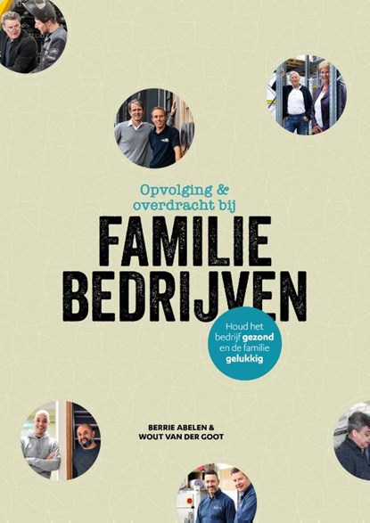 Opvolging en overdracht bij familiebedrijven, Berrie Abelen ; Wout van der Goot - Paperback - 9789493171169