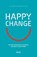 Happy change, Bea Aarnoutse ; Marianne Jaarsma - Paperback - 9789493171237