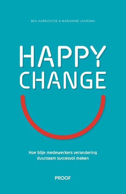 Happy change, Bea Aarnoutse ; Marianne Jaarsma - Paperback - 9789493171237