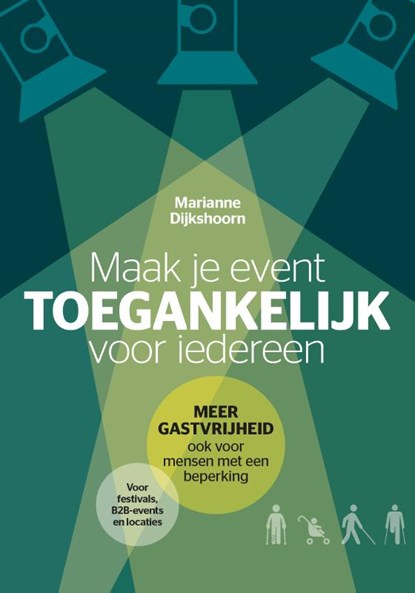 Maak je event toegankelijk, Marianne Dijkshoorn - Paperback - 9789493171336