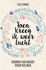 Toen kreeg ik weer lucht - Tilda Timmers - 9789493171404