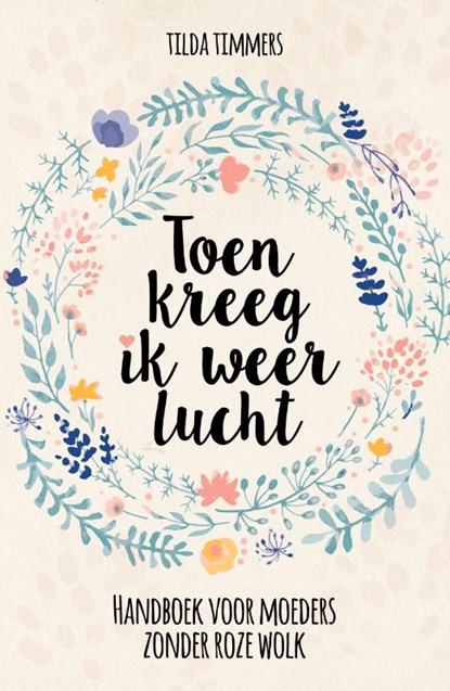 Toen kreeg ik weer lucht, Tilda Timmers - Paperback - 9789493171404