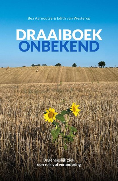 Draaiboek onbekend, Bea Aarnoutse ; Edith van Westerop - Gebonden - 9789493171930
