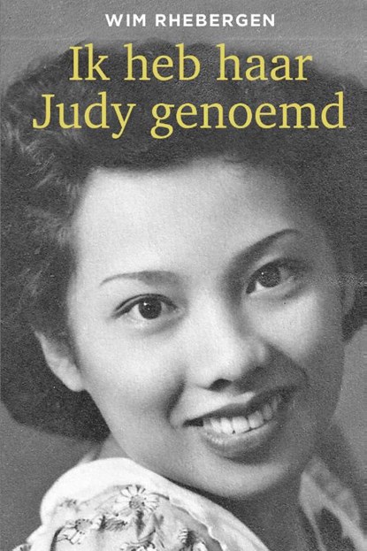 Ik heb haar Judy genoemd, Wim Rhebergen - Paperback - 9789493172647