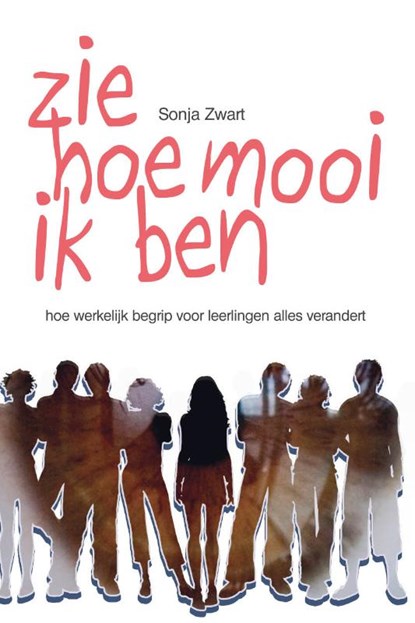 ZIE HOE MOOI IK BEN, Sonja Zwart - Paperback - 9789493172692