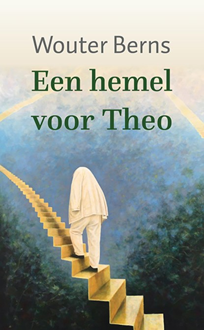 Een hemel voor Theo, Wouter Berns - Gebonden - 9789493175044
