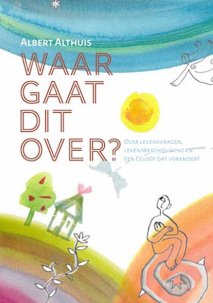 Waar gaat dit over?, Albert Althuis - Paperback - 9789493175341