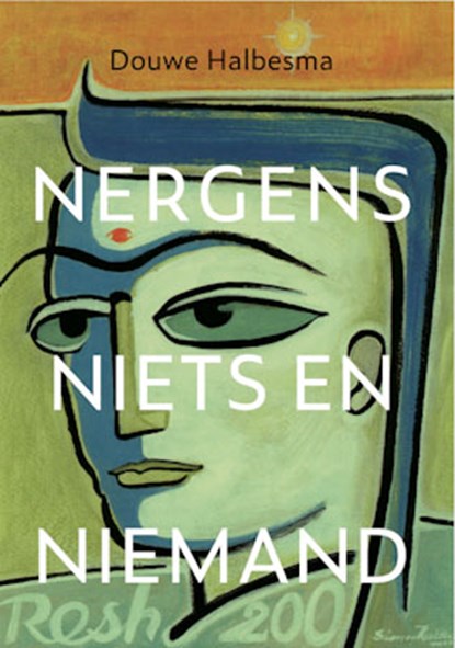 Nergens, niets en niemand, Douwe Halbesma - Paperback - 9789493175419