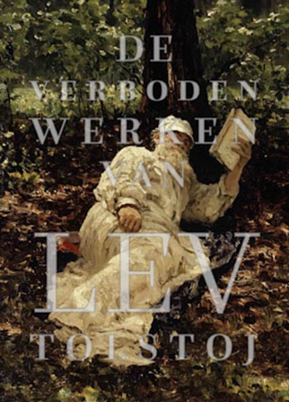 De verboden werken van Lev Tolstoi, Lev Tolstoi - Paperback - 9789493175587