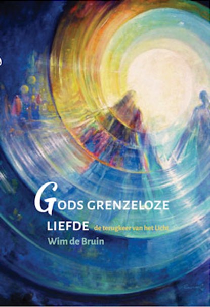 Gods grenzeloze liefde, Wim de Bruin - Gebonden - 9789493175761